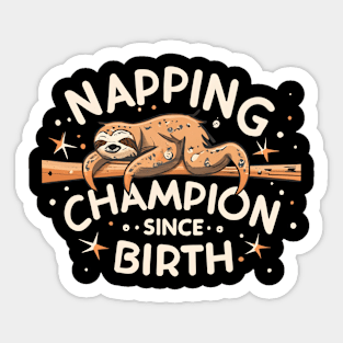 Napping champion since birthday Sticker